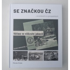 KNIHA - SE ZNAČKOU ČZ NA LETÁCÍCH A PROSPEKTECH - (M. STRAKA)